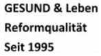 GESUND & Leben Reformqualität seit 1995